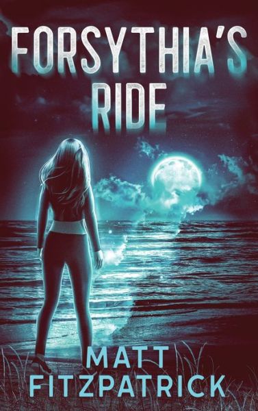 Cover for Matt Fitzpatrick · Forsythia's Ride (Book) (2023)