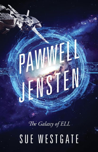 Cover for Sue Westgate · Pawwell Jensten: The Galaxy of ELL (Paperback Book) (2018)