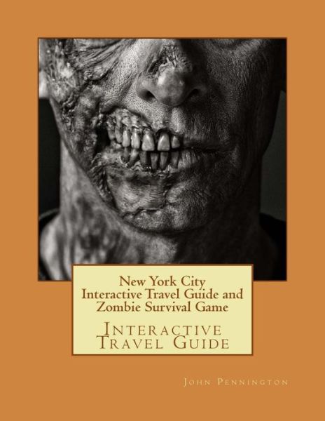 Cover for John Pennington · New York City Interactive Travel Guide and Zombie Survival Game (Paperback Book) (2017)