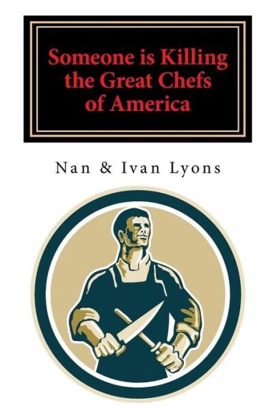 Cover for Nan and Ivan Lyons · Someone Is Killing the Great Chefs of America (Paperback Bog) (2018)