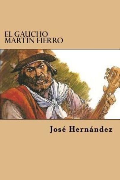 Cover for Jose Hernandez · El Gaucho Martin Fierro (Taschenbuch) (2017)