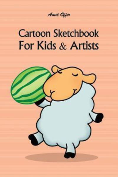 Cover for Amit Offir · Cartoon Sketchbook for Kids &amp; Artists (Pocketbok) (2018)