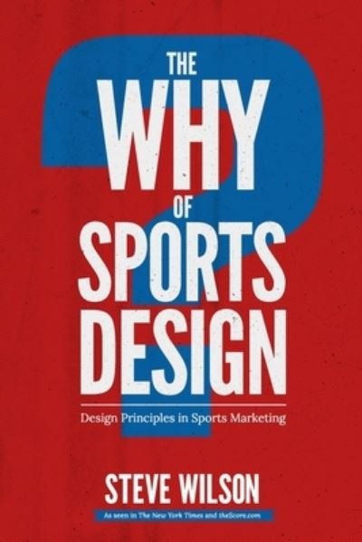 Cover for Steve Wilson · The Why of Sports Design (Pocketbok) (2018)