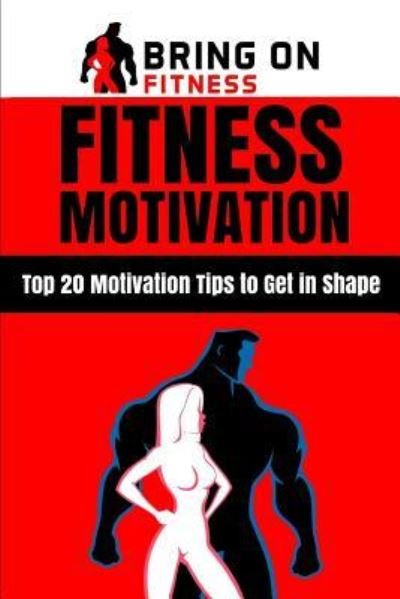 Cover for Bring on Fitness · Fitness Motivation (Paperback Book) (2018)