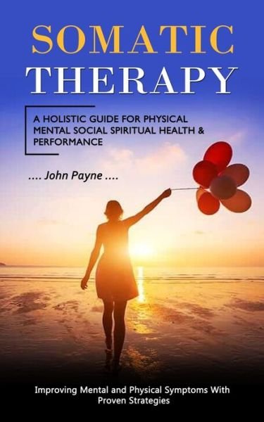 Cover for John Payne · Somatic Therapy (Paperback Bog) (2022)