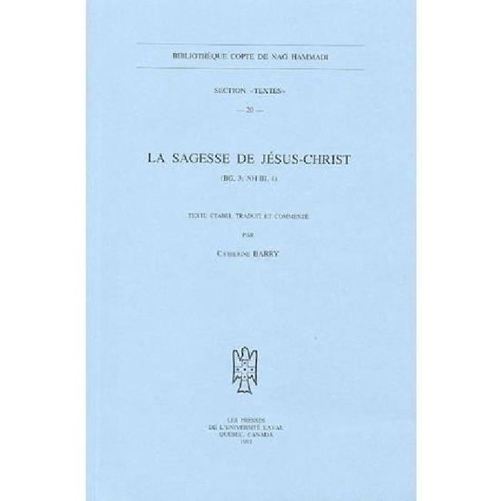 Cover for Andrew Barry · La Sagesse De Jesus-christ (Bibliotheque Copte De Nag Hammadi. Section Textes) (Paperback Book) (1993)