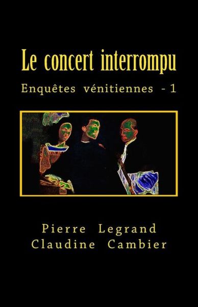 Cover for Pierre Legrand · Le Concert Interrompu (Paperback Book) (2014)