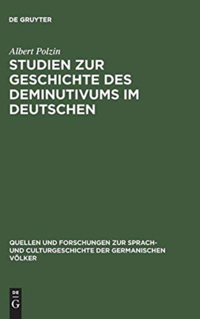 Cover for Albert Polzin · Studien Zur Geschichte des Deminutivums Im Deutschen (Book) (1901)