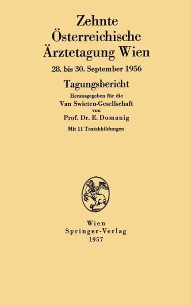 Cover for Erwin Domanig · Zehnte OEsterreichische AErztetagung Wien: Wien, 28. Bis 30. September 1956 - OEsterreichische AErztetagung (Taschenbuch) (1957)