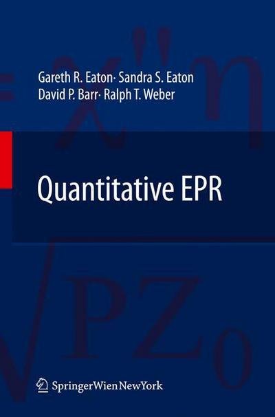 Quantitative EPR - Gareth R. Eaton - Livres - Springer Verlag GmbH - 9783211929476 - 23 avril 2010