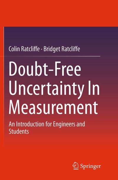 Cover for Colin Ratcliffe · Doubt-Free Uncertainty In Measurement: An Introduction for Engineers and Students (Paperback Book) [Softcover reprint of the original 1st ed. 2015 edition] (2016)