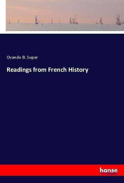 Cover for Super · Readings from French History (Book)
