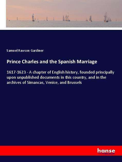 Cover for Gardiner · Prince Charles and the Spanish (Buch)