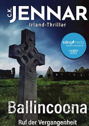 Cover for C.K. Jennar · Ballincoona - Ruf der Vergangenheit (Book) (2023)