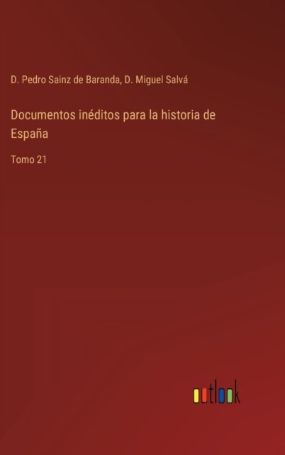 Cover for D Pedro Sainz de Baranda · Documentos ineditos para la historia de Espana (Gebundenes Buch) (2022)