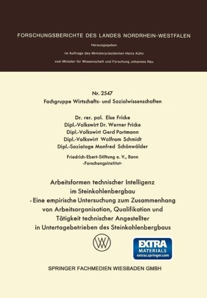 Cover for Else Fricke · Arbeitsformen Technischer Intelligenz Im Steinkohlenbergbau: Eine Empirische Untersuchung Zum Zusammenhang Von Arbeitsorganisation, Qualifikation Und (Taschenbuch) (1976)