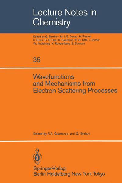 Cover for F a Gianturco · Wavefunctions and Mechanisms from Electron Scattering Processes - Lecture Notes in Chemistry (Taschenbuch) [Softcover reprint of the original 1st ed. 1984 edition] (1984)