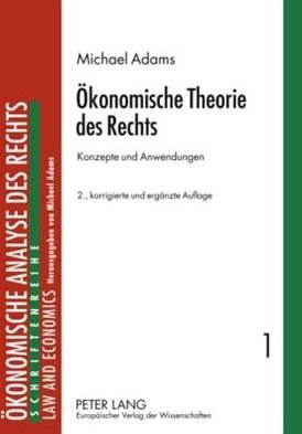 Cover for Michael Adams · OEkonomische Theorie des Rechts; Konzepte und Anwendungen - Schriftenreihe Oekonomische Analyse Des Rechts. Law and Econ (Paperback Bog) [2nd Revised edition] (2004)