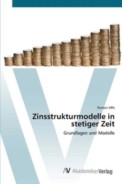 Cover for Affa · Zinsstrukturmodelle in stetiger Ze (Bok) (2012)
