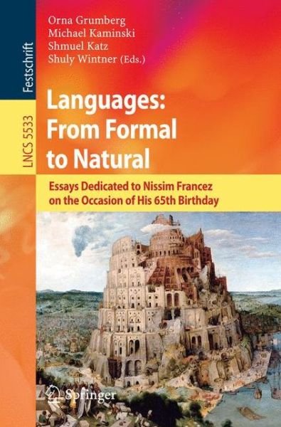 Cover for Orna Grumberg · Languages: From Formal to Natural: Essays Dedicated to Nissim Francez on the Occasion of His 65th Birthday - Programming and Software Engineering (Paperback Bog) [2009 edition] (2009)