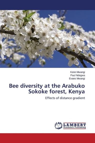 Cover for Mwangi Evans · Bee Diversity at the Arabuko Sokoke Forest, Kenya (Paperback Bog) (2014)