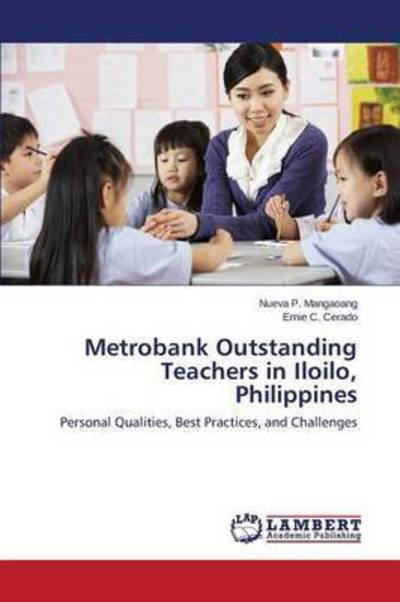 Cover for Cerado Ernie C · Metrobank Outstanding Teachers in Iloilo, Philippines (Paperback Book) (2015)