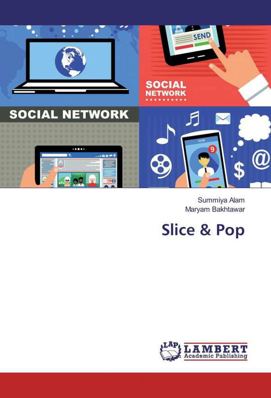 Slice & Pop - Alam - Books -  - 9783659976476 - 