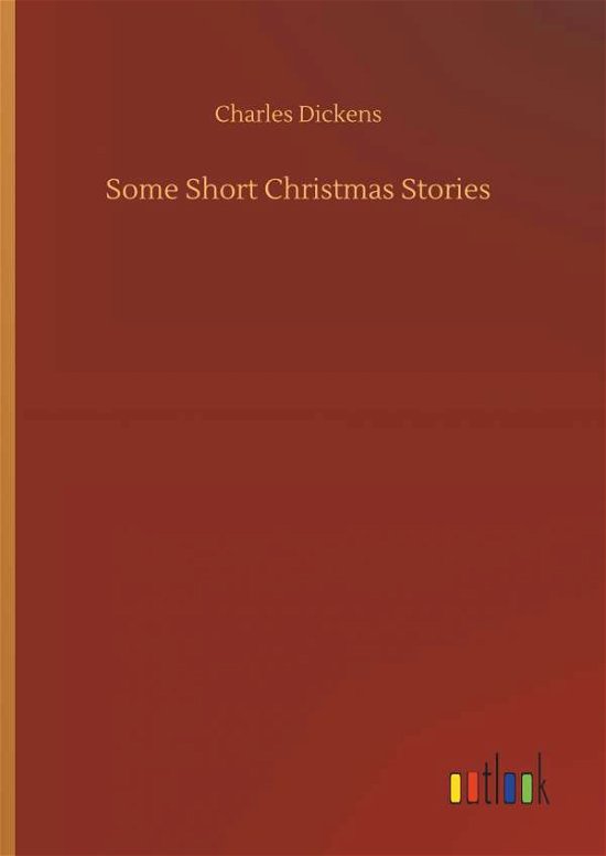 Cover for Dickens · Some Short Christmas Stories (Bok) (2019)
