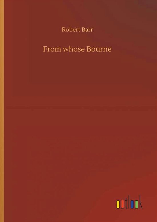 From whose Bourne - Barr - Livres -  - 9783734091476 - 25 septembre 2019