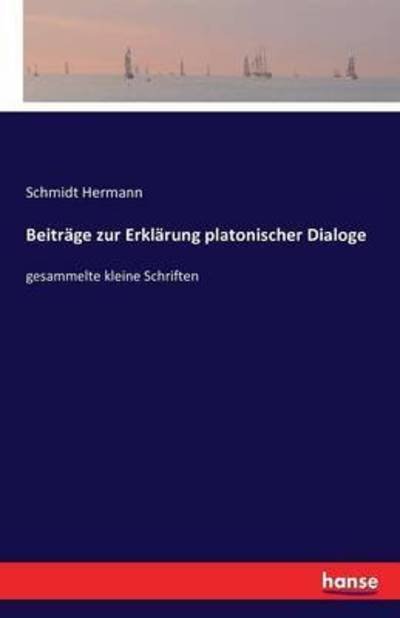 Beiträge zur Erklärung platonis - Hermann - Kirjat -  - 9783741161476 - perjantai 10. kesäkuuta 2016