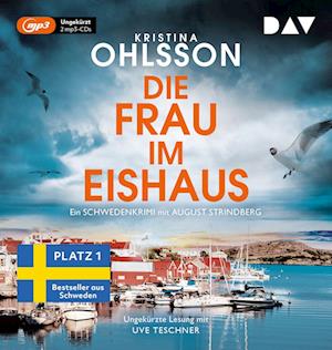 Cover for Kristina Ohlsson · Die Frau im Eishaus. Ein Schwedenkrimi mit August Strindberg (Lydbog (CD)) (2024)