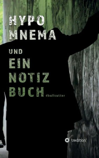 Cover for Bullcutter · Hypomnema Und Ein Notizbuch (Book) (2019)