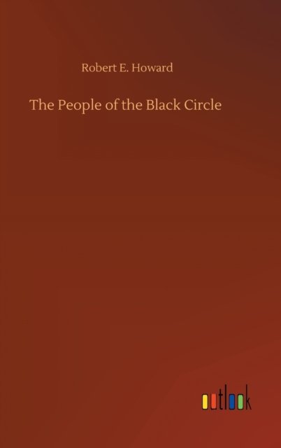 Cover for Robert E Howard · The People of the Black Circle (Hardcover Book) (2020)
