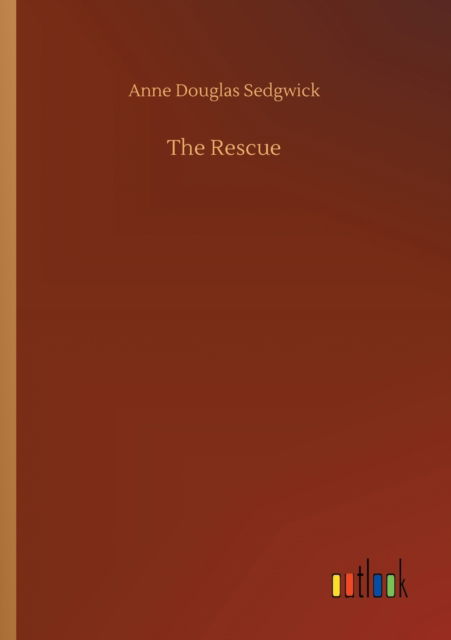 Cover for Anne Douglas Sedgwick · The Rescue (Taschenbuch) (2020)