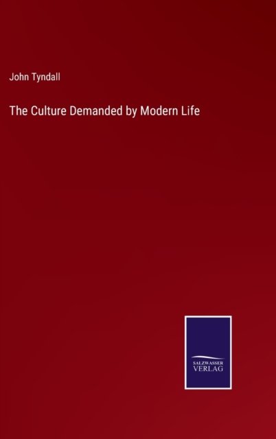 Cover for John Tyndall · The Culture Demanded by Modern Life (Hardcover Book) (2022)
