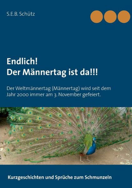 Cover for Schütz · Endlich! Der Männertag ist da!!! (Buch) (2018)
