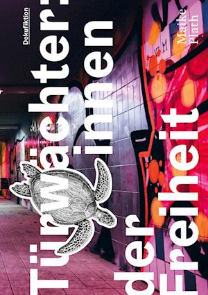 Cover for Maike Plath · Türwächter:innen der Freiheit (Hardcover Book) (2022)