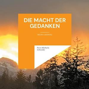 Cover for Petra Michaela Schneider · Die Macht der Gedanken (Book) (2024)