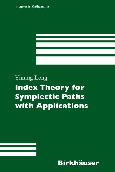 Cover for Yiming Long · Index Theory for Symplectic Paths with Applications - Progress in Mathematics (Hardcover Book) [2002 edition] (2002)