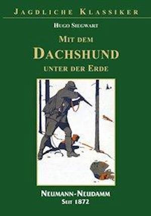 Cover for Siegwart · Mit dem Dachshund unter der (Book)