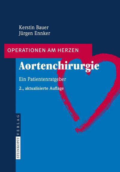 Cover for Kerstin Bauer · Aortenchirurgie: Ein Patientenratgeber - Operationen Am Herzen (Pocketbok) [2nd edition] (2008)