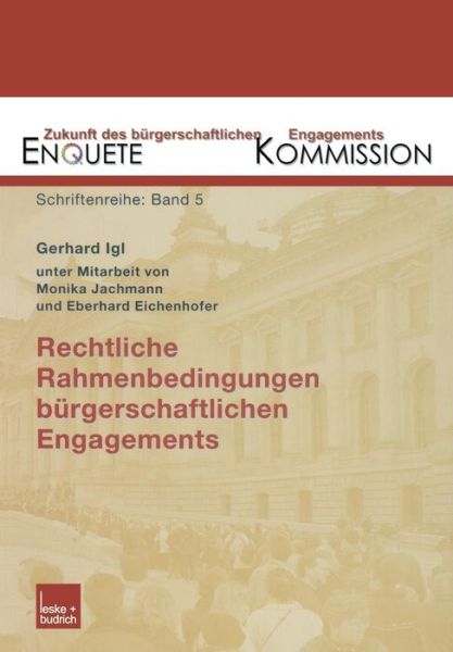 Cover for Enquete Kommission · Rechtliche Rahmenbedingungen Burgerschaftlichen Engagements: Zustand Und Entwicklungsmoeglichkeiten - Zukunft Des Burgerschaftlichen Engagements (Enquete-Kommissi (Paperback Book) [2002 edition] (2002)