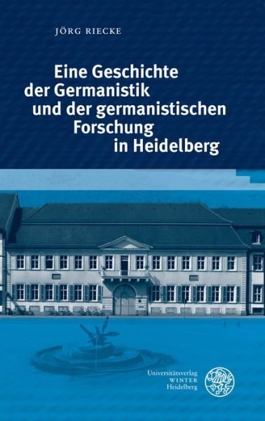 Cover for Riecke · Eine Geschichte der Germanistik (Bok) (2016)
