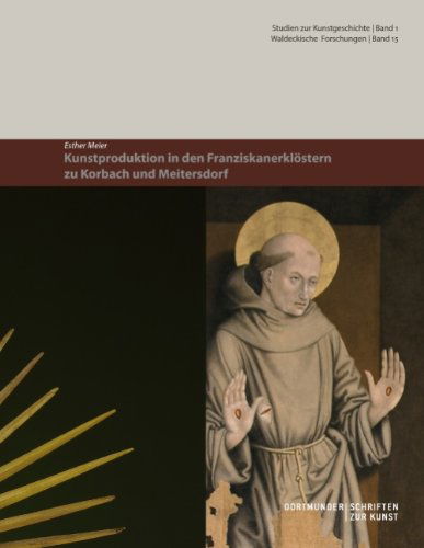 Cover for Esther Meier · Kunstproduktion in den Franziskanerklöstern Zu Korbach Und Meitersdorf (Paperback Book) [German edition] (2009)
