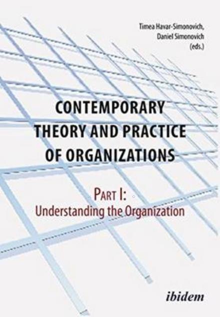 Cover for Contemporary Practice and Theory of Organizations – Part 1.: Understanding the Organization (Paperback Book) [New edition] (2016)