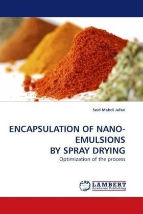 Cover for Seid Mahdi Jafari · Encapsulation of Nano-emulsions by Spray Drying: Optimization of the Process (Pocketbok) (2009)