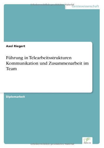 Cover for Axel Riegert · Führung in Telearbeitsstrukturen Kommunikation Und Zusammenarbeit Im Team (Paperback Book) [German edition] (2001)