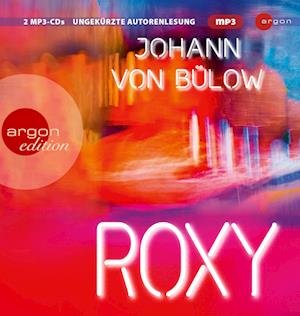 Roxy - Johann von Bülow - Audiobook - Argon - 9783839820476 - 14 lutego 2023