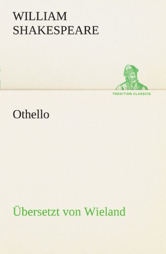 Cover for William Shakespeare · Othello (Übersetzt Von Wieland) (Tredition Classics) (German Edition) (Paperback Bog) [German edition] (2012)