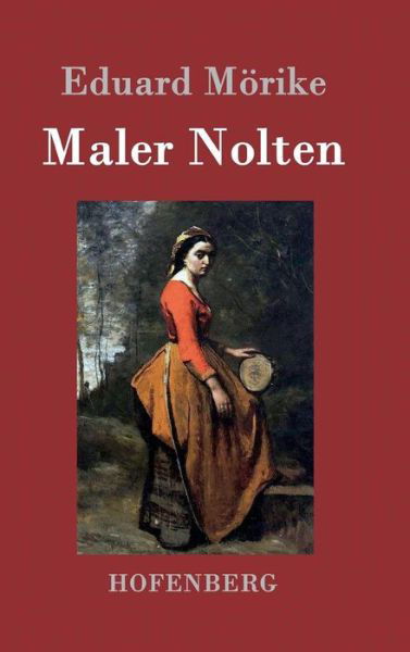 Cover for Eduard Morike · Maler Nolten (Inbunden Bok) (2015)